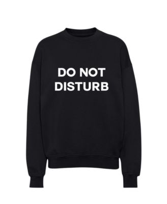 Do Not Disturb Sweatshirt