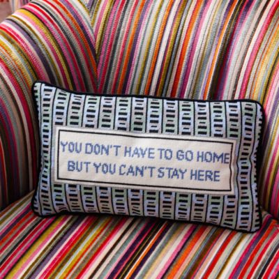 Can&#39;t Stay Here Needlepoint Pillow