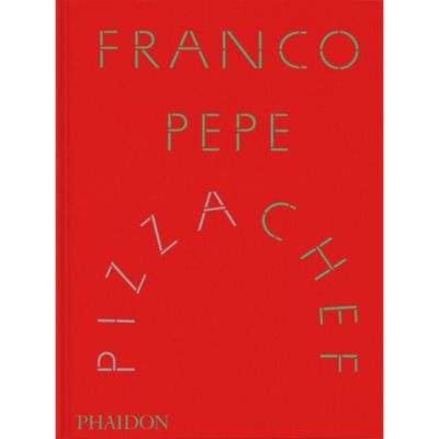 Franco Pepe: Pizza Chef Book