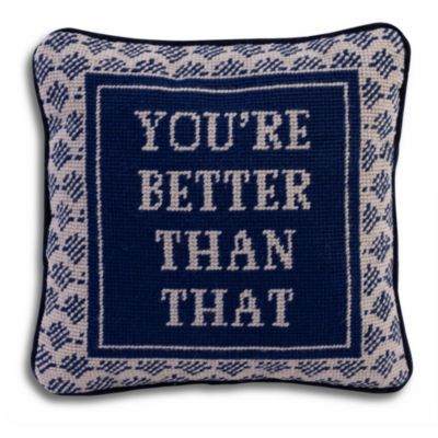 Furbish Studio Better Than That Needlepoint Pillow, 11 x 11