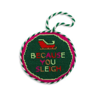 Because You Sleigh Needlepoint Ornament