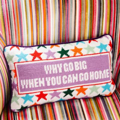 Why Go Big Needlepoint Decorative Pillow