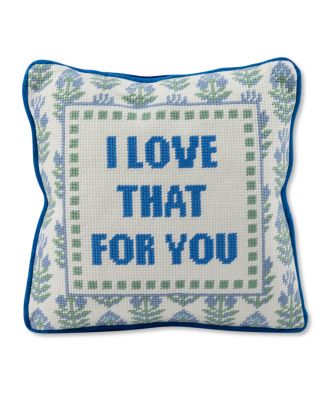 Love That for You Needlepoint Pillow, 11" x 11"