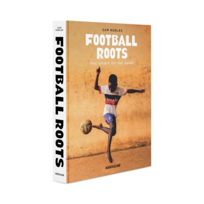 Football Roots: The Spirit of the Game