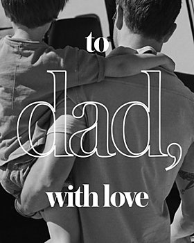 Bloomingdale's - To Dad With Love E-Gift Card
