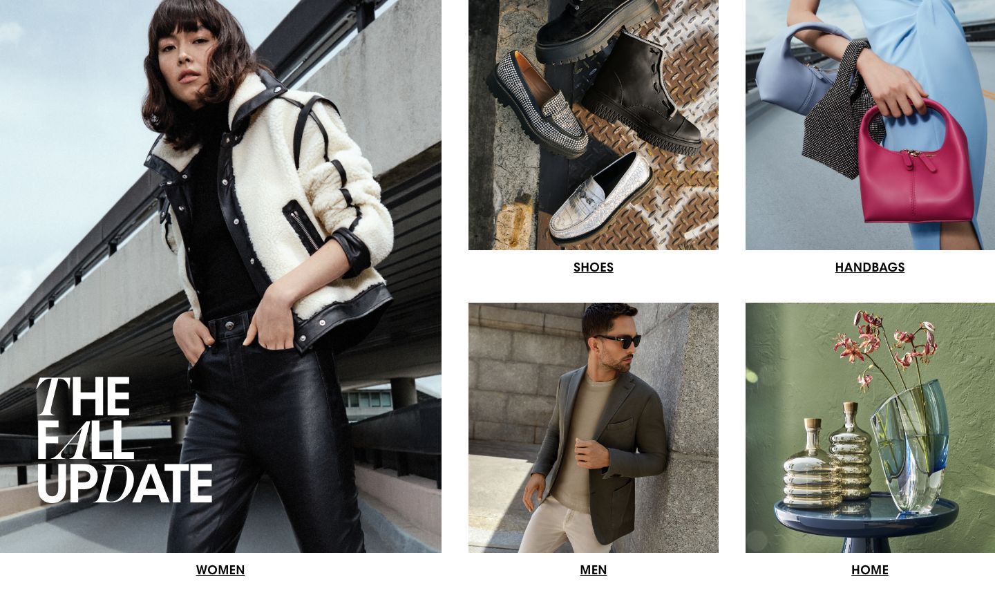 The fall update. Women. Shoes. Handbags. Men. Home.