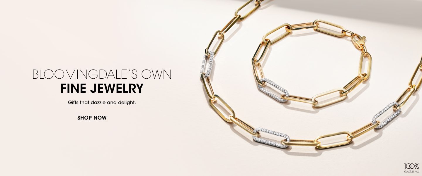 Bloomingdales Own fine jewelry. Gifts that dazzle and delight.