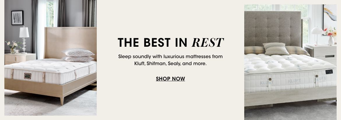 The best in rest. Sleep soundly with luxurious mattresses from Kluft, Shifman, Sealy, and more.$$home mattresses