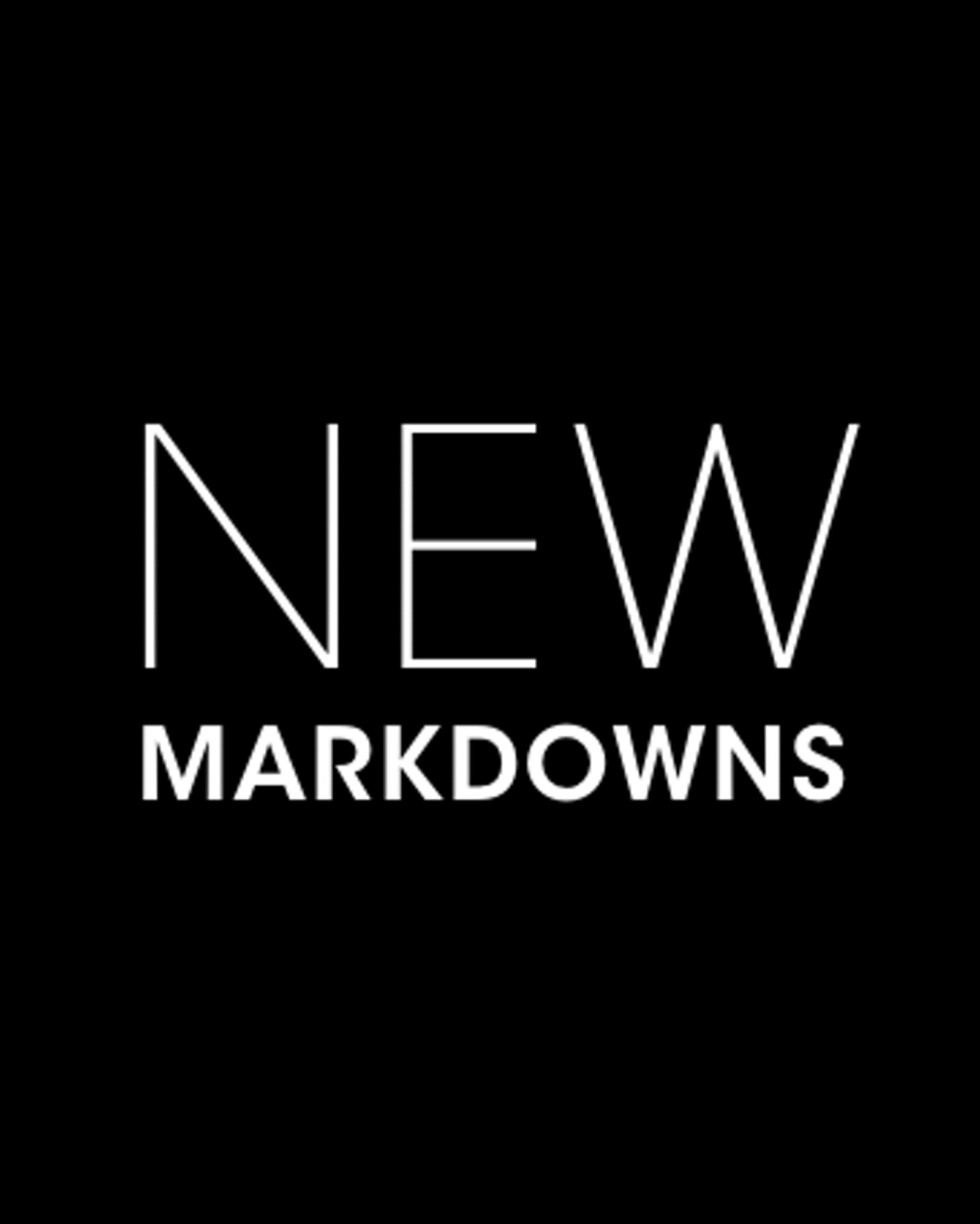 NEW MARKDOWNS
