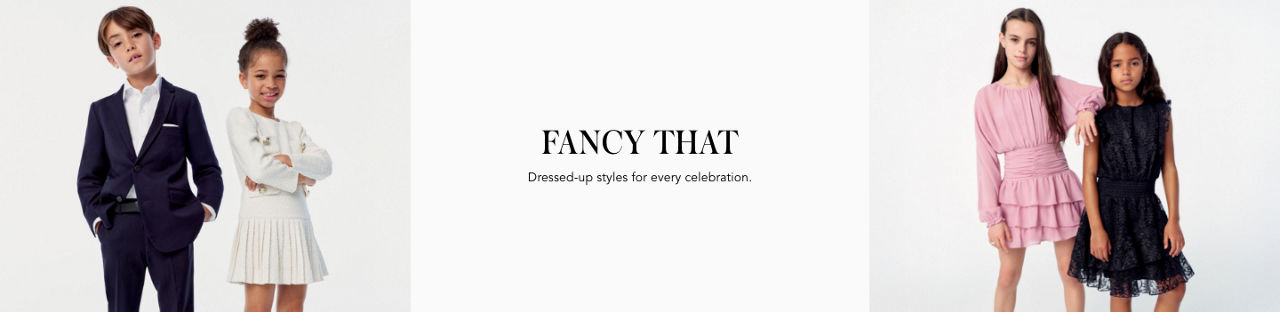 Fancy that. Dressed up styles for every celebration.