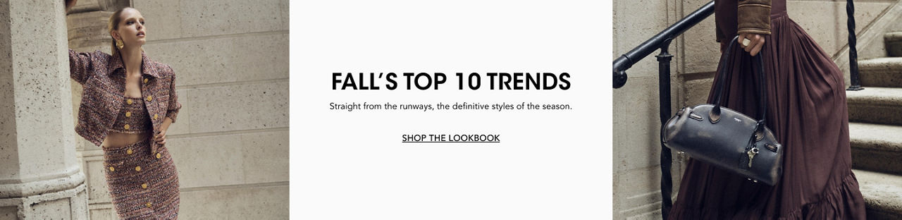 Falls top 10 trends. Straight from the runway, the definitive styles of the season.