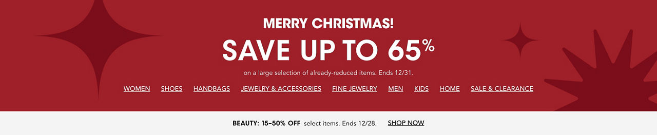 Merry Christmas! Save up to 65% on a large selection of already reduced items. Ends Dec 31. Beauty 15 to 50% off select items. Ends December 28.