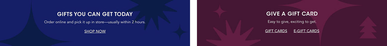 Get your gifts today with buy online, pickup in store, usually ready within 2 hours. Or give a gift card, easy to give, exciting to get.