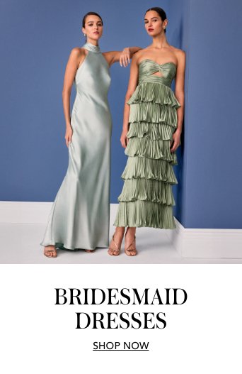 SHOP THE BEST DRESSED GUEST GUIDE, BRIDESMAID DRESSES. FROM CLASSIC TO MODERN, COCKTAIL TO FORMAL, DISCOVER BRIDESMAID DRESSES IN EVERY SHADE AND STYLE.