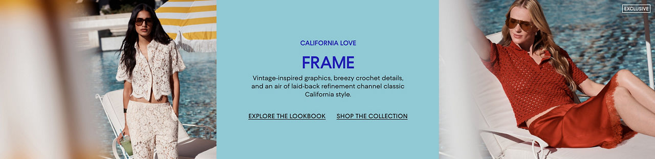 California Love. Frame. Vintage inspired graphics, crochet details & an air of laid back refinement channel classic California style.
