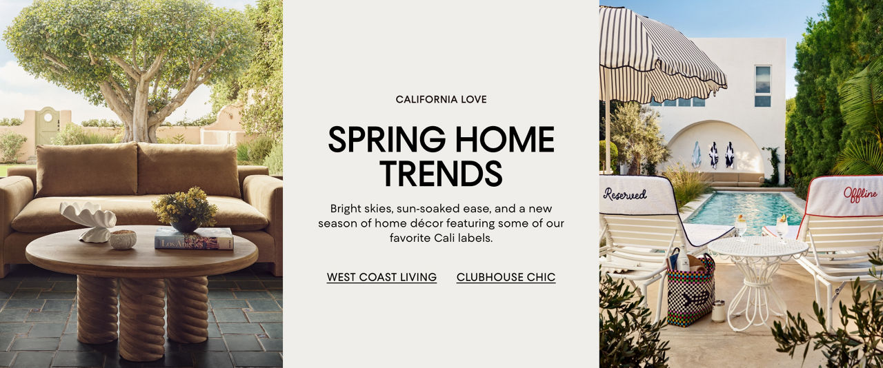 California love. Spring home trends. Bright skies, sun soaked ease & a new season of home décor featuring some of our favorite Cali labels.
