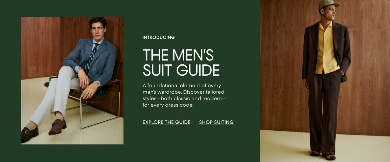 Introducing the mens suit guide. A foundational element of every mans wardrobe. Discover tailored styles for every dress code.