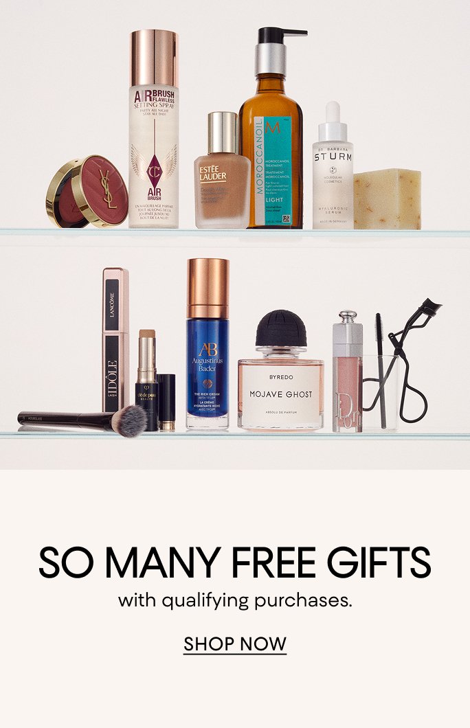 So many free gifts with qualifying purchases.