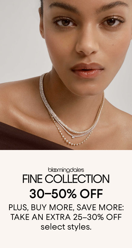 Bloomingdale's Fine Collection: 30-50% Off  + Buy More, Save More