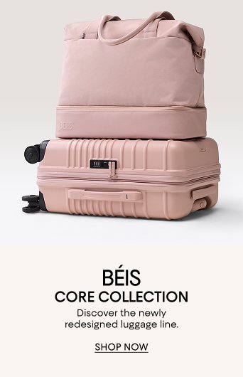 Beis Core Collection. Discover the newly redesigned luggage line.