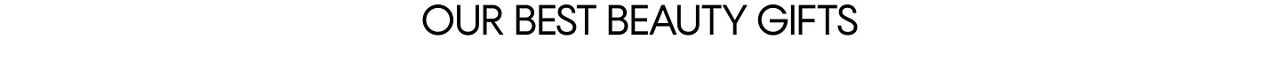 Our best beauty gifts.