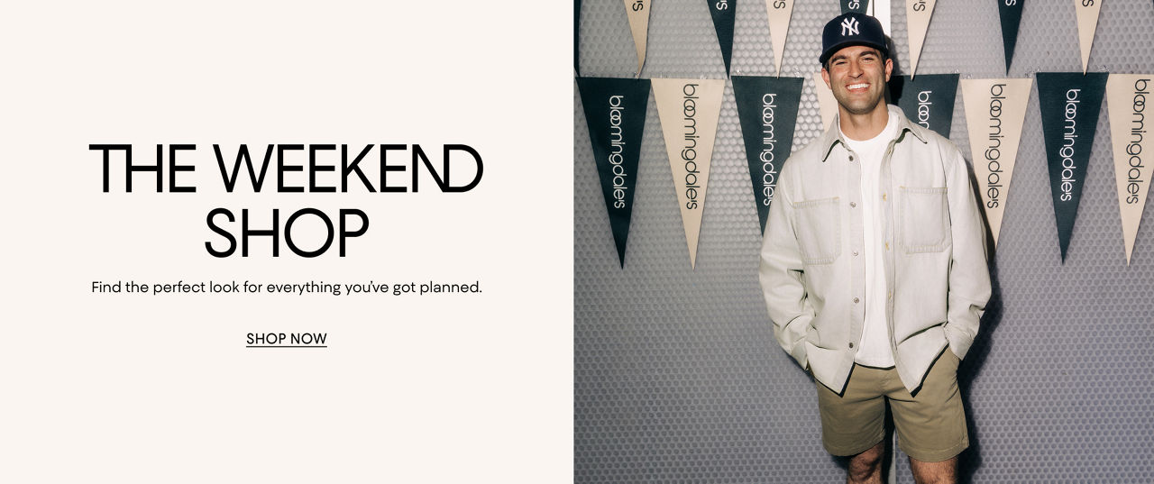 The Weekend Shop. The perfect look for everything you've got planned.