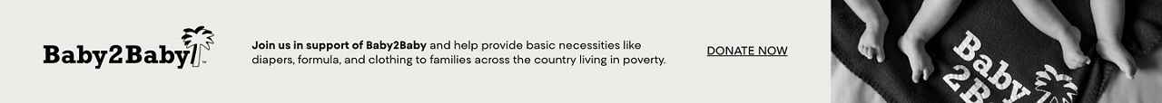 Join us in support of Baby 2 Baby & help provide basic necessities like diapers to families living in poverty. Donate through April 30.