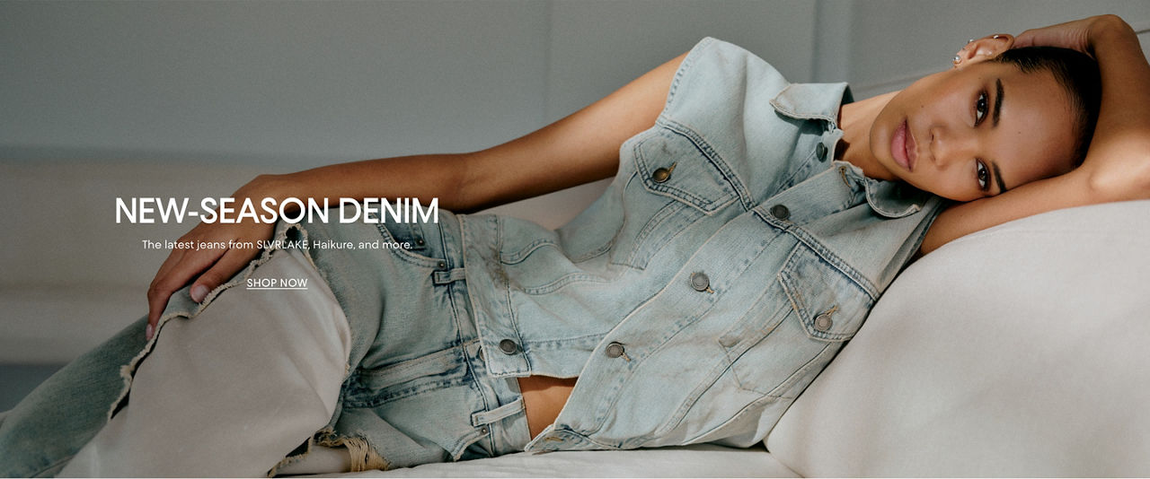 New season denim. The latest jeans from Silver lake, Haikure and more.