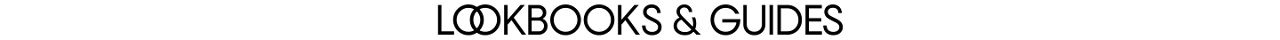 Lookbooks and guides.
