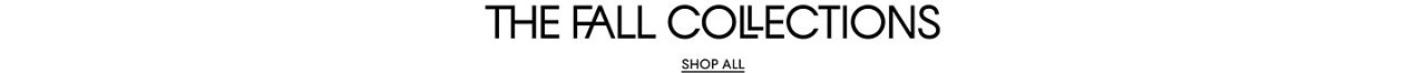 The fall collections.