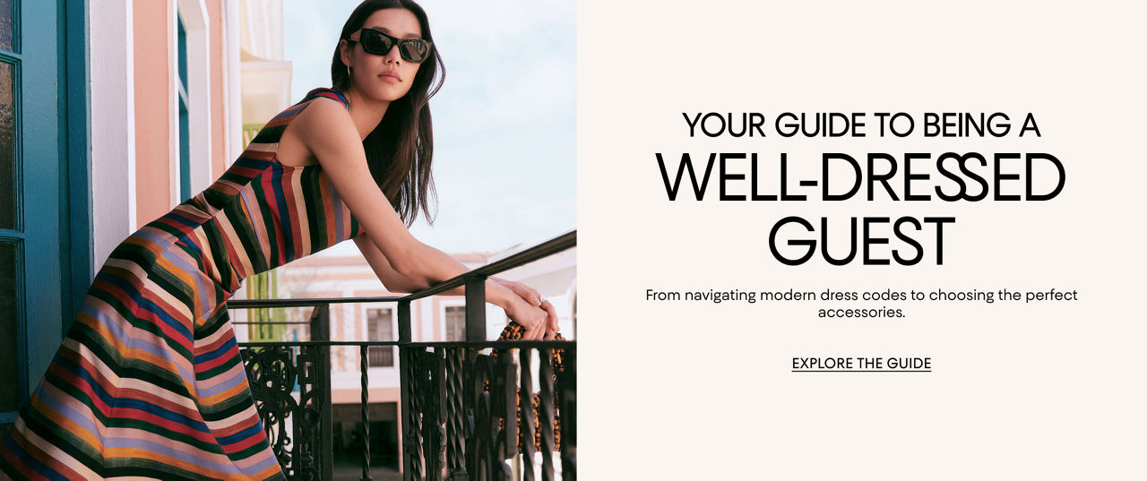 Your guide to being a well dressed guest. Discover dresses & accessories for guests, bridesmaids, the mother of the bride & more.