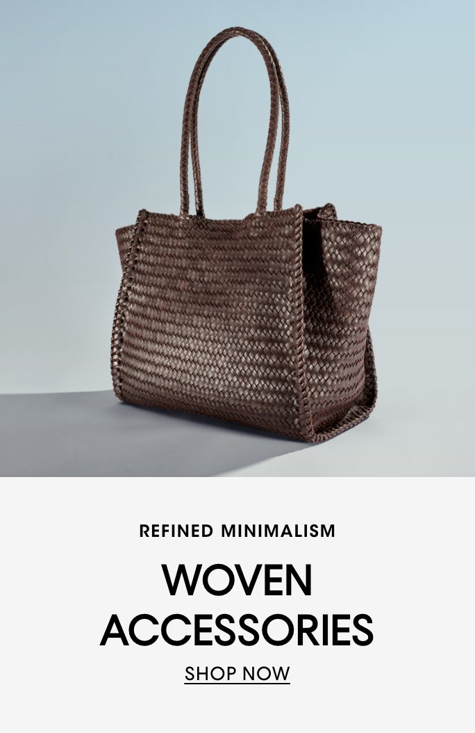 SHOP SPRING HANDBAG TRENDS, WOVEN ACCESSORIES.