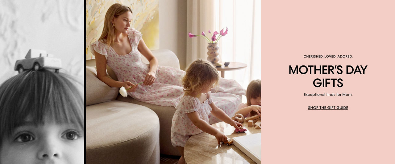 Cherished. Loved. Adored. Mothers Day gifts. Exceptional finds for mom.
