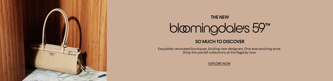The new Bloomingdales 59th. We are rewriting the story of our flagship, including an expanded collection of designer handbags.