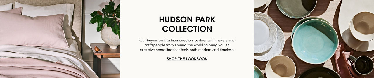 Hudson Park Collection. We partner with makers from around the world to bring you an exclusive home line thats both modern & timeless.