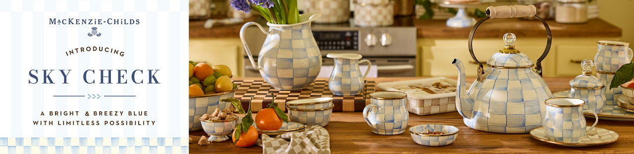 Mackenzie Childs. Introducing Sky Check, a bright and breezy blue with limitless possibility.