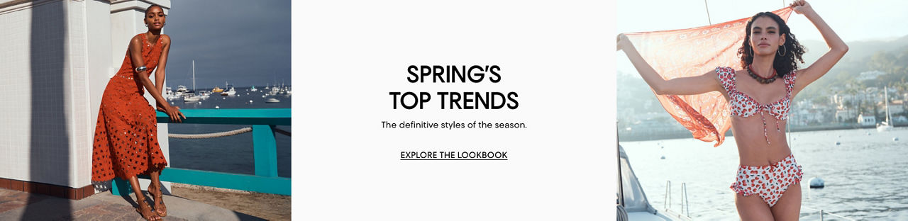 Spring's top trends. The definitive styles of the season.