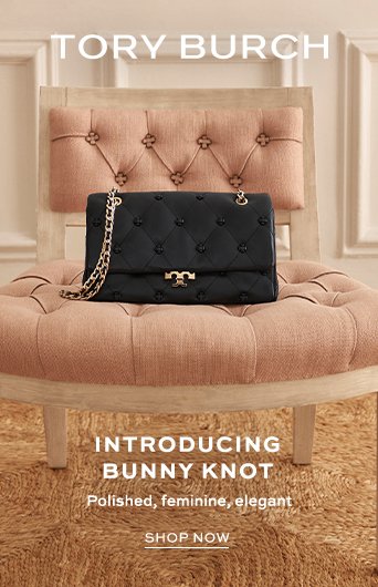 Tory Burch. Introducing Bunny Knot. Polished, feminine, elegant.
