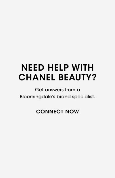 Need help with CHANEL Beauty? Connect with a specialist.