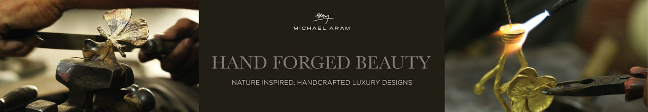 Michael Aram. Hand forged beauty. Nature inspired, handcrafted luxury designs.